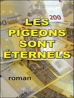 cover image of Les pigeons sont éternels: Thriller financier